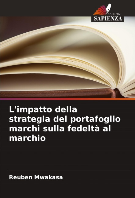 L'impatto della strategia del portafoglio marchi sulla fedeltà al marchio - Reuben Mwakasa