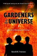 Gardeners of the Universe - Ronald E. Peterson