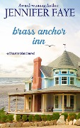 Cover-Bild zum Titel 'Brass Anchor Inn: Enemies to Lovers Small Town Romance' von 'Jennifer Faye'