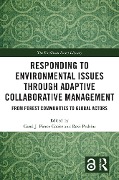 Responding to Environmental Issues through Adaptive Collaborative Management - 