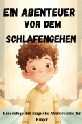 Cover-Bild zum Titel 'Ein Abenteuer vor dem Schlafengehen' von 'Magicbagh'