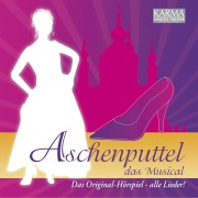 Cover-Bild zum Titel 'Aschenputtel - Das Musical (Das Original Hörspiel - Alle Lieder!)' von 'Karl-Heinz March'