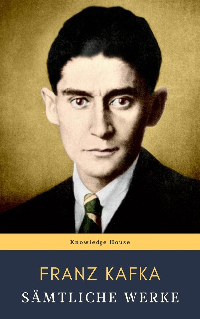 Franz Kafka: Sämtliche Werke - Franz Kafka, Knowledge House