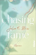 Cover-Bild zum Titel 'Chasing Fame' von 'Julia K. Stein'