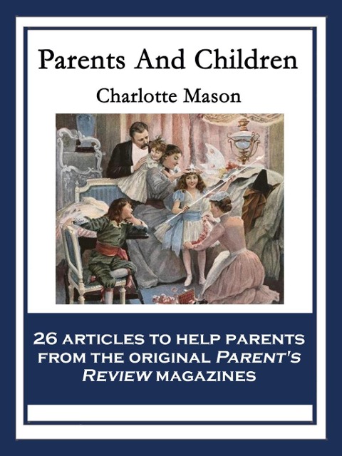 Parents And Children - Charlotte Mason