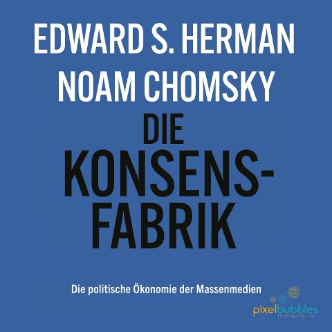 Die Konsensfabrik - Noam Chomsky, Edward S. Herman
