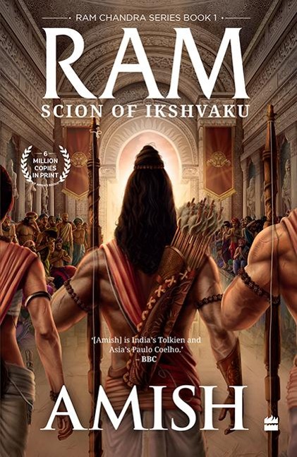 Ram - Scion Of Ikshvaku (Ram Chandra Series Book 1) - Amish Tripathi