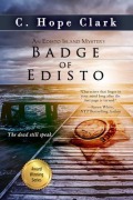 Cover-Bild zum Titel 'Badge of Edisto' von 'C Hope Clark'