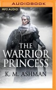 The Warrior Princess - K. M. Ashman