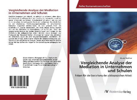 Vergleichende Analyse der Mediation in Unternehmen und Schulen - Muriel Walther