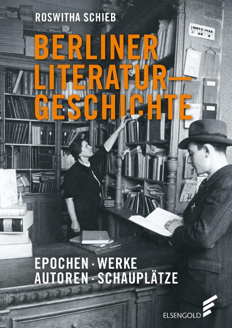 Berliner Literaturgeschichte - Roswitha Schieb