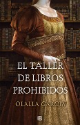 Cover-Bild zum Titel 'El Taller de Los Libros Prohibidos / The Shop of Forbidden Books' von 'Olalla Garcia'