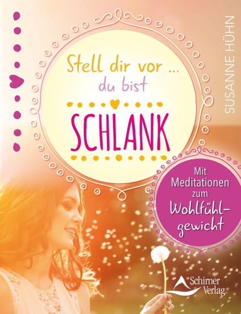 Stell dir vor ... du bist schlank - Susanne Hühn