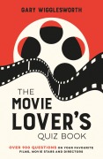 Cover-Bild zum Titel 'The Movie Lover's Quiz Book' von 'Gary Wigglesworth'