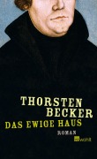Cover-Bild zum Titel 'Das ewige Haus' von 'Thorsten Becker'