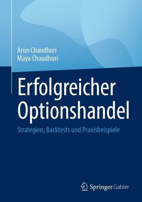 Erfolgreicher Optionshandel - Arun Chaudhuri, Maya Chaudhuri