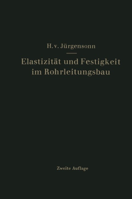 Elastizität und Festigkeit im Rohrleitungsbau - Helmut von Jürgensonn