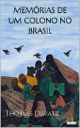 Cover-Bild zum Titel 'MEMÓRIAS DE UM COLONO NO BRASIL - Thomas Davatz' von 'Thomas Davatz'
