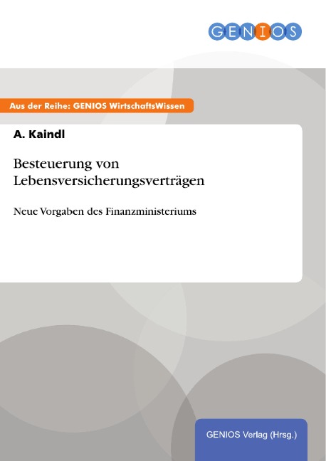Besteuerung von Lebensversicherungsverträgen - A. Kaindl