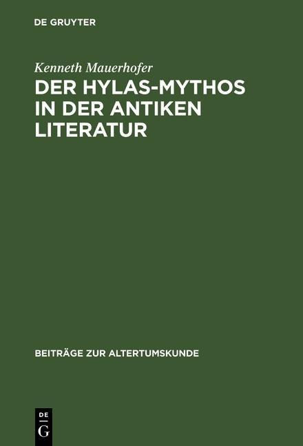 Der Hylas-Mythos in der antiken Literatur - Kenneth Mauerhofer