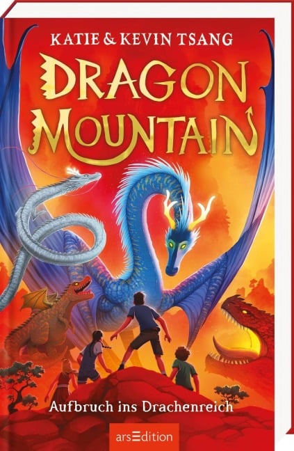 Dragon Mountain - Aufbruch ins Drachenreich (Dragon Mountain 1) - Katie Tsang, Kevin Tsang