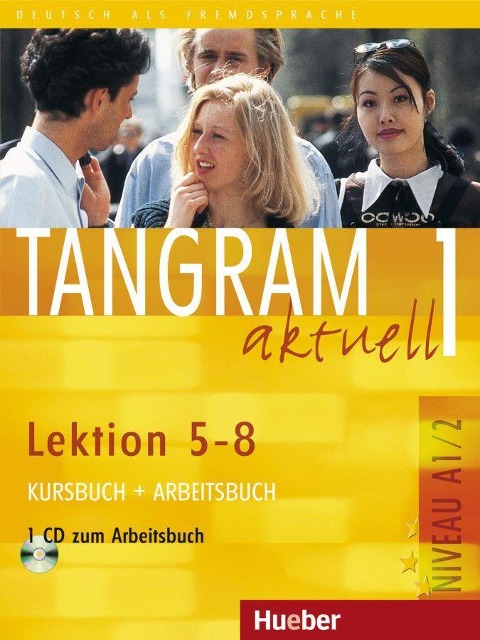 Tangram aktuell 1. Kursbuch und Arbeitsbuch, Lektion 5 - 8 - Rosa-Maria Dallapiazza, Eduard von Jan, Til Schönherr