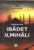 Gencler Icin Ibadet Ilmihali - Adem Karatas
