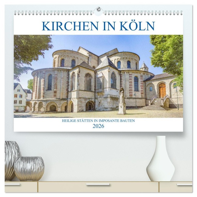 Kirchen in Köln - Heilige Stätten und imposante Bauten (hochwertiger Premium Wandkalender 2026 DIN A2 quer), Kunstdruck in Hochglanz - sell@Adobe Stock