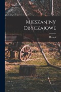 Cover-Bild zum Titel 'Mieszaniny obyczajowe' von 'Henryk Rzewuski'