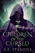 Children Of The Cursed - A. E. Stanfill