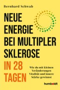 Cover-Bild zum Titel 'Neue Energie bei Multipler Sklerose in 28 Tagen' von 'Bernhard Schwab'