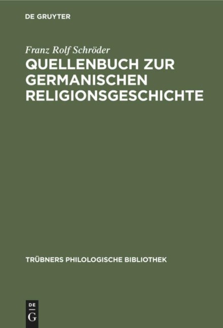 Quellenbuch zur germanischen Religionsgeschichte - Franz Rolf Schröder