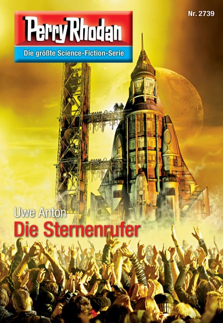 Perry Rhodan 2739: Die Sternenrufer - Uwe Anton