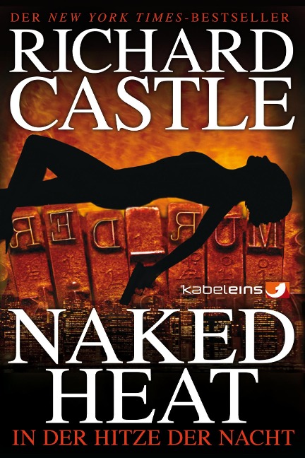 Castle 2: Naked Heat - In der Hitze der Nacht - Richard Castle