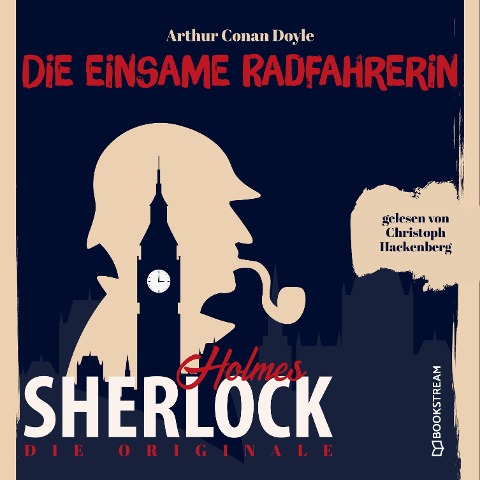 Die Originale: Die einsame Radfahrerin - Arthur Conan Doyle