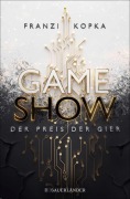 Cover-Bild zum Titel 'Gameshow - Der Preis der Gier' von 'Franzi Kopka'