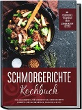 Cover-Bild zum Titel 'Schmorgerichte Kochbuch: Die leckersten und abwechslungsreichsten Rezepte für Schmortopf, Cocotte & Co. - inkl. vegetarischen, veganen und süßen Schmorkochtopf Rezepten' von 'Alexander Hübner'