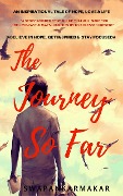 Cover-Bild zum Titel 'The Journey So Far #An Inspirational Tale of Hope, Love & Life# (Friendship & Love, #1)' von 'Swapan Karmakar'