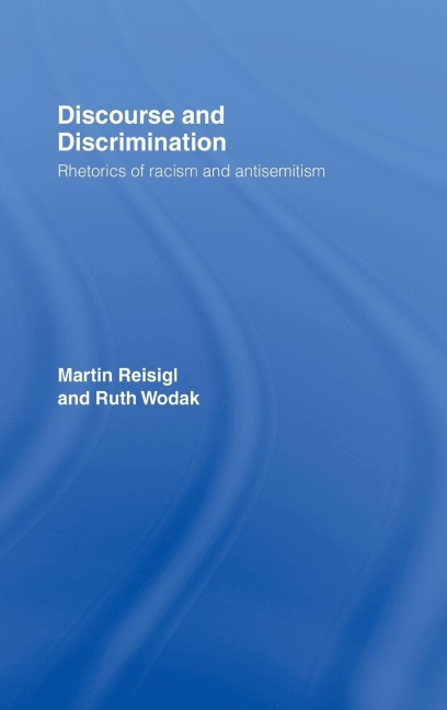 Discourse and Discrimination - Martin Reisigl, Ruth Wodak