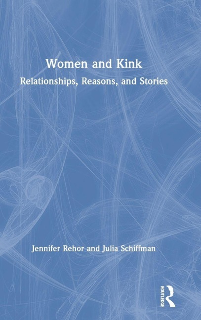 Women and Kink - Jennifer Rehor, Julia Schiffman