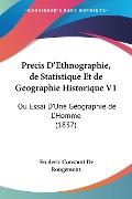 Precis D'Ethnographie, de Statistique Et de Geographie Historique V1 - Frederic Constant De Rougemont