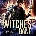 Cover-Bild zum Titel 'Witches' Bane Lib/E' von 'Pippa Dacosta'