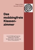 Cover-Bild zum Titel 'Das mobbingfreie Klassenzimmer' von 'Regina Hiller, Hansueli Weber'