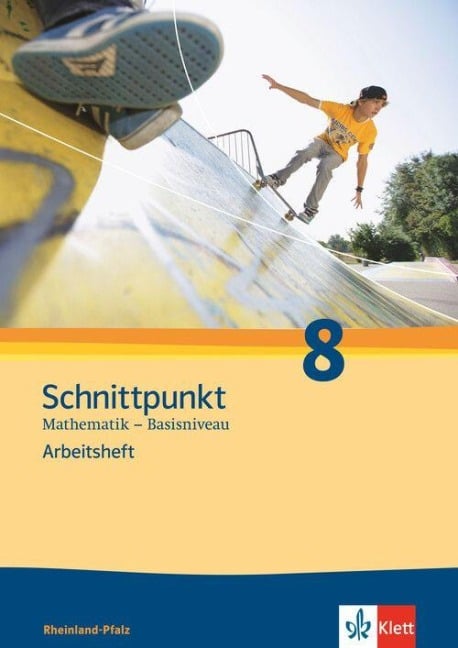 Schnittpunkt Mathematik - Ausgabe für Rheinland-Pfalz. Neubearbeitung. Arbeitsheft plus Lösungsheft Basisniveau 8. Schuljahr - 