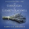 Cover-Bild zum Titel 'The Curious Life of Elizabeth Blackwell' von 'Pamela Holmes'