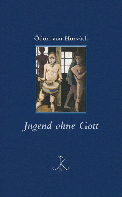 Jugend ohne Gott - Ödön von Horvath