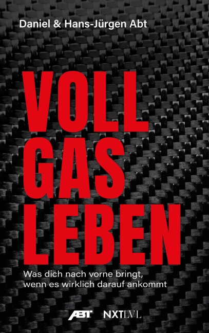 Vollgas leben - Daniel Abt, Hans-Jürgen Abt