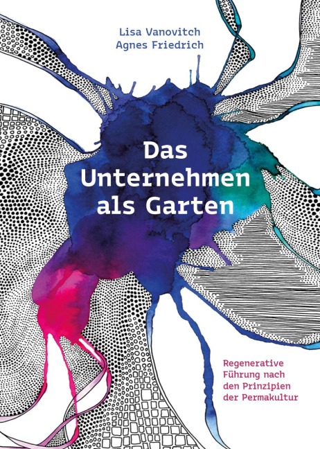 Das Unternehmen als Garten - Lisa Vanovitch