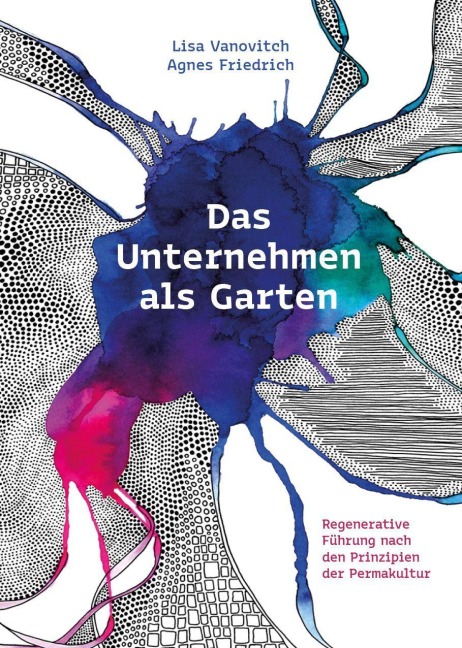 Das Unternehmen als Garten - Lisa Vanovitch