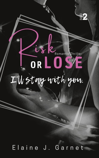 Risk or Lose - Elaine J. Garnet